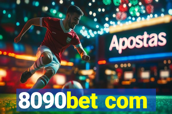 8090bet com